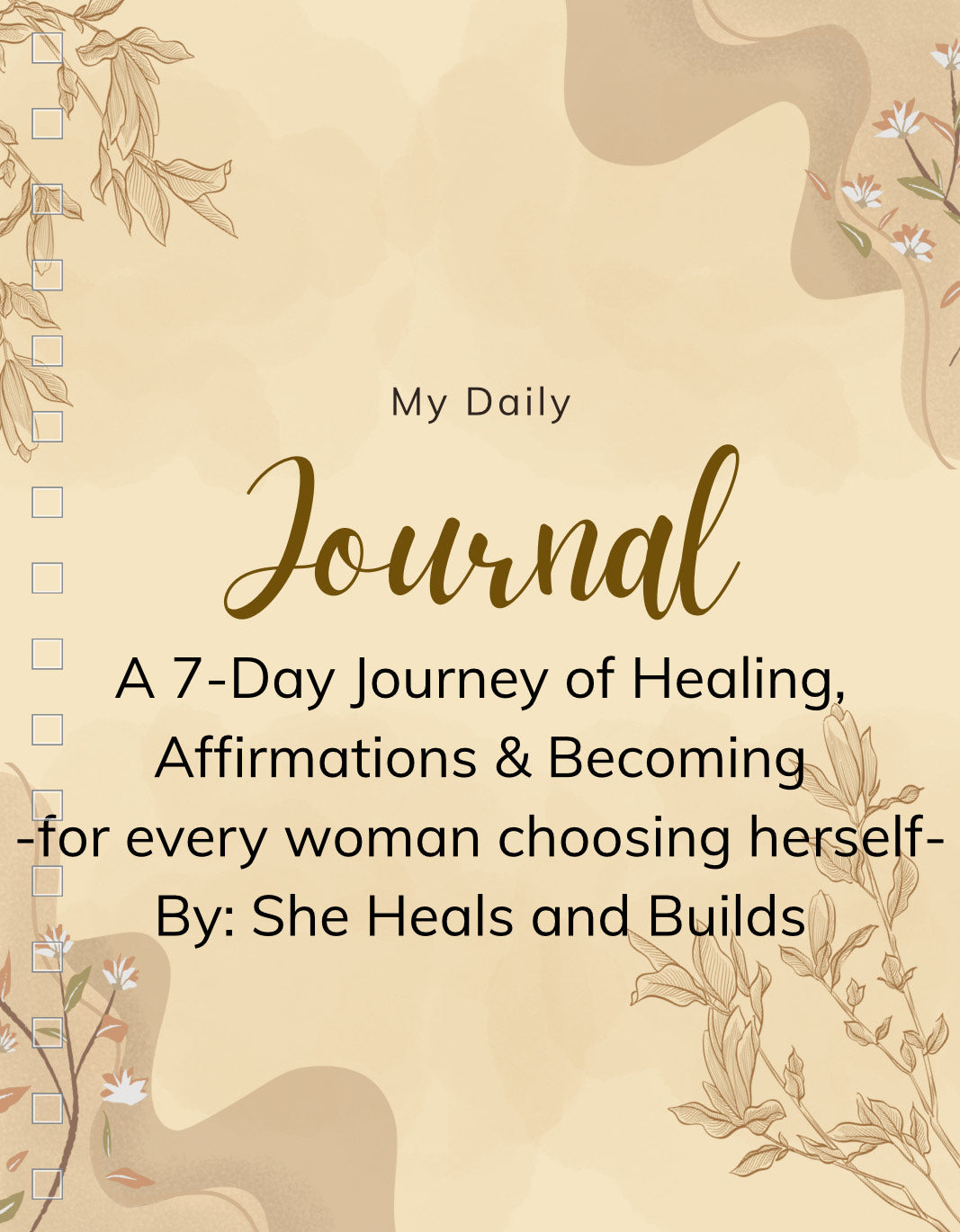 She Heals and Builds: 7 - Day Healing Journal